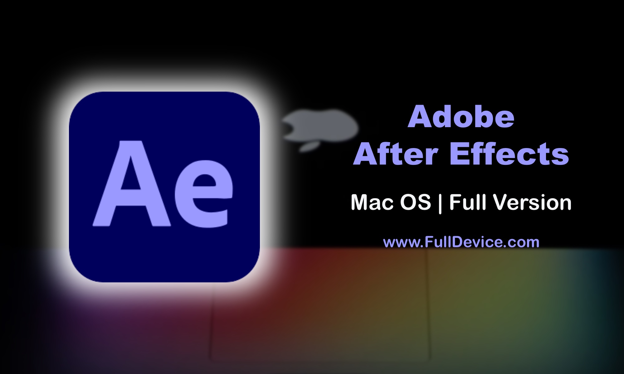 Adobe After Effects 2024 24.5 (Full) (Mac) - FullDevice
